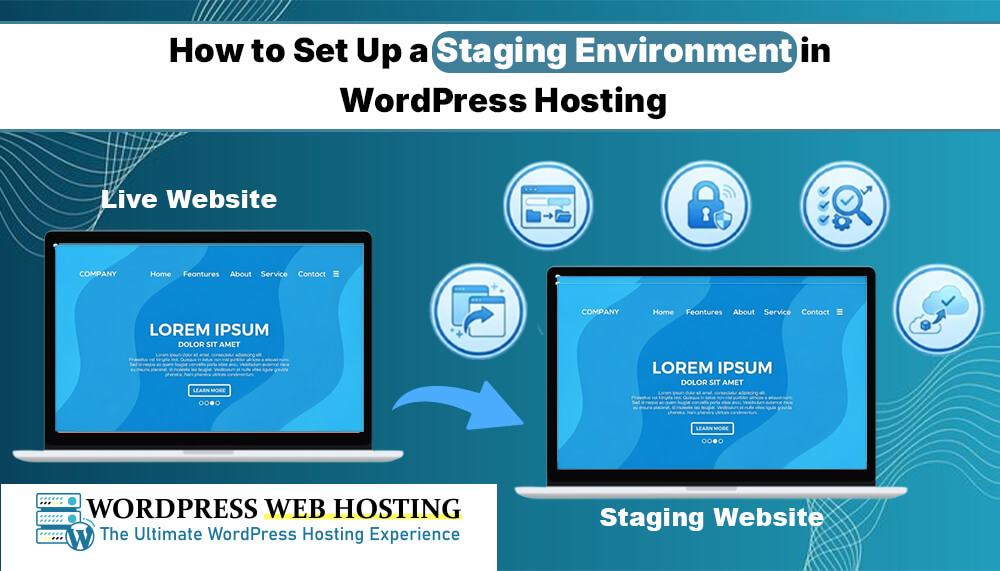 How to Set Up a Staging Environment in WordPress Hosting